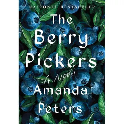 Berry Pickers: A Novel